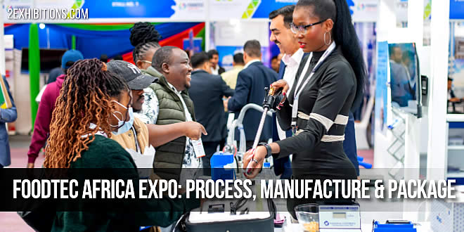 Foodtec Africa Expo - International Exhibition On Food Processing, Manufacturing & Packaging at Kenyatta International Convention Centre, KICC Nairobi