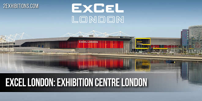 ExCeL London: Exhibition Centre London