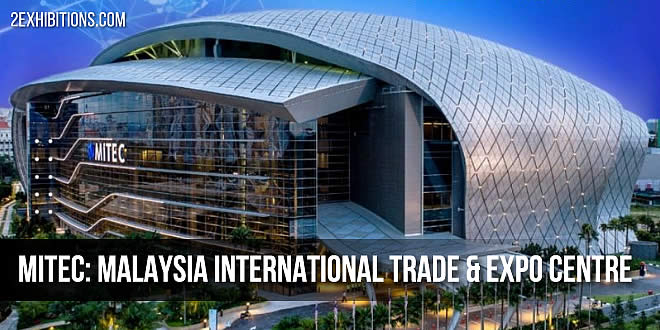 MITEC: Malaysia International Trade and Exhibition Centre