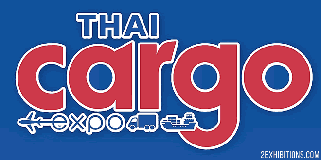 Thai Cargo Expo: Airlines, Cargo Handling, Freight Forwarders, Ports, Shipping Expo
