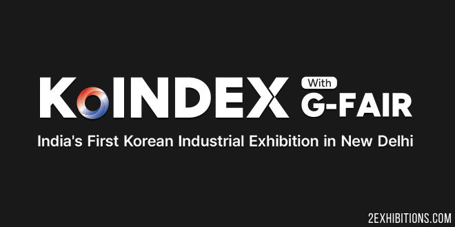 Korea Industry Expo: KoINDEX - Yashobhoomi, New Delhi