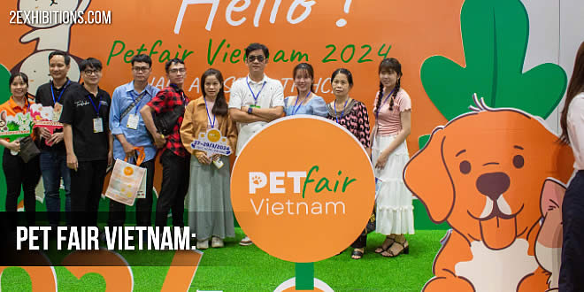 Pet Fair Vietnam: International Pet Industry Exhibition