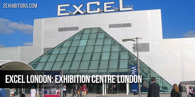 ExCeL London: Exhibition Centre London