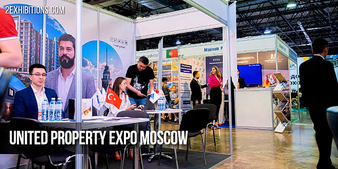 United Property Expo Moscow 2025: Russia Foreign Real Estate Exhibition