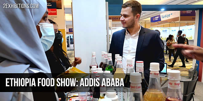 Ethiopia Food Show 2025: Addis Ababa Food, Beverages & HoReCa Equipment Expo