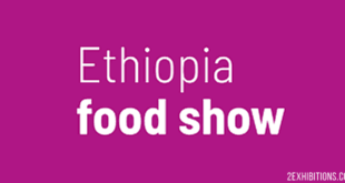 Ethiopia Food Show: Addis Ababa Food, Beverages & HoReCa Equipment Expo